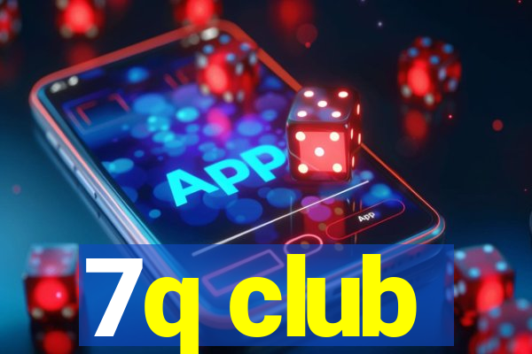 7q club